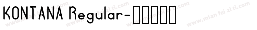 KONTANA Regular字体转换